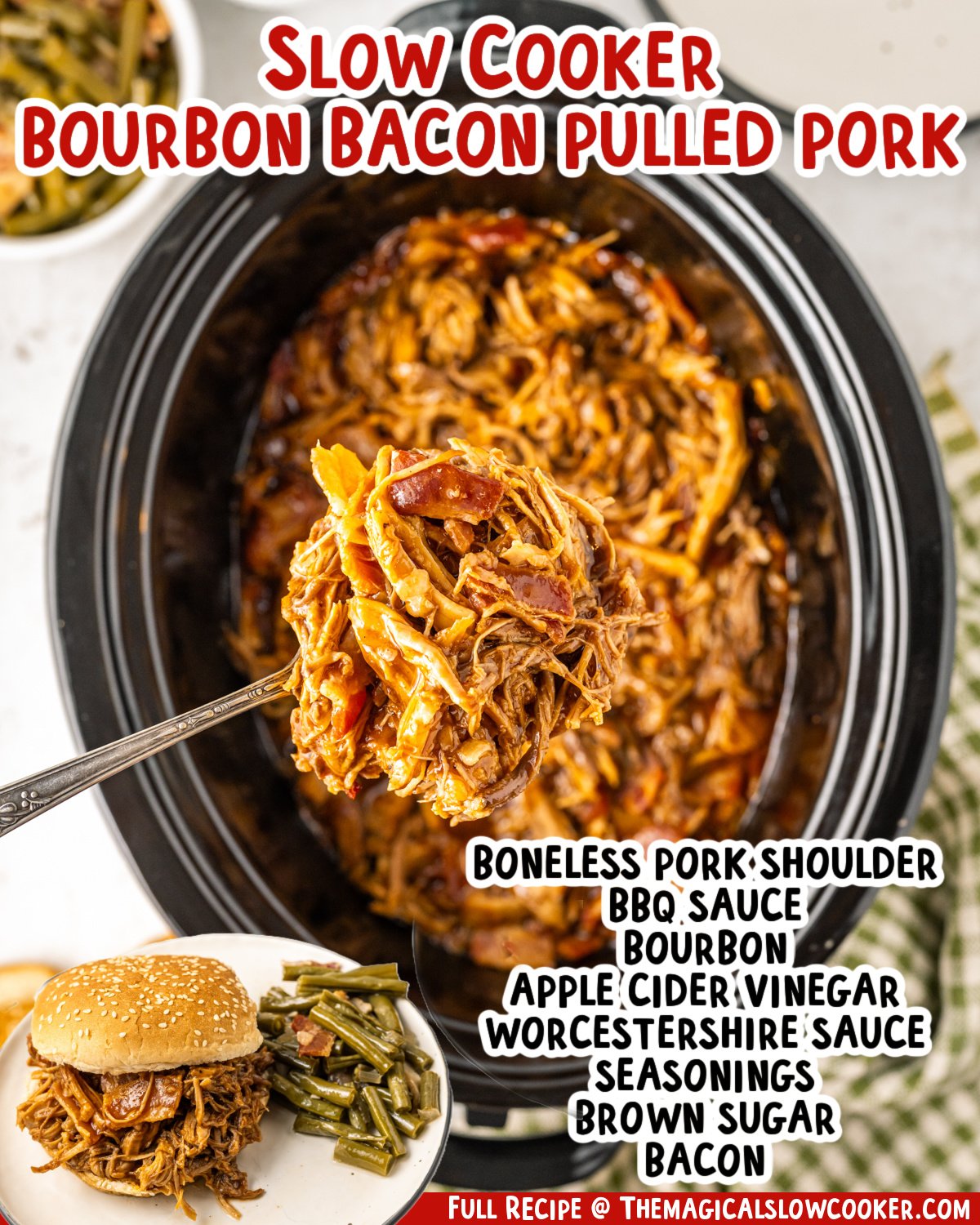 two images of slow cooker bourbon bacon pulled pork with text list of ingredients.