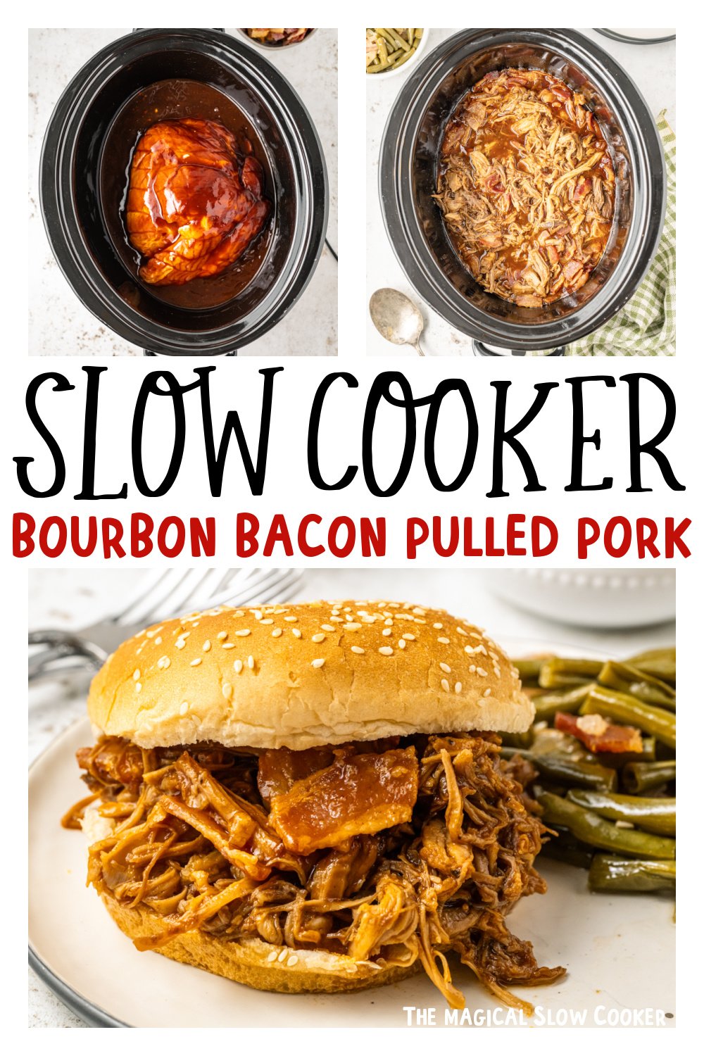 three images of slow cooker bourbon bacon pulled pork for pinterest.