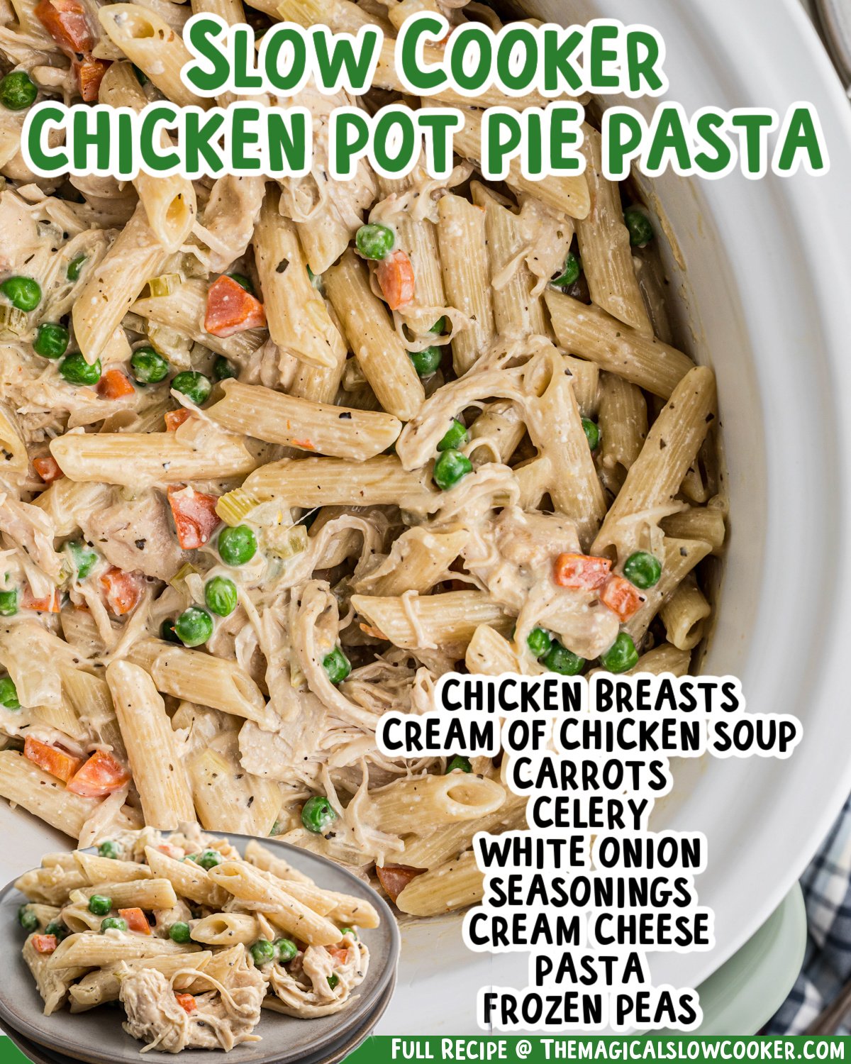 two images of slow cooker chicken pot pie pasta with text list of ingredients.