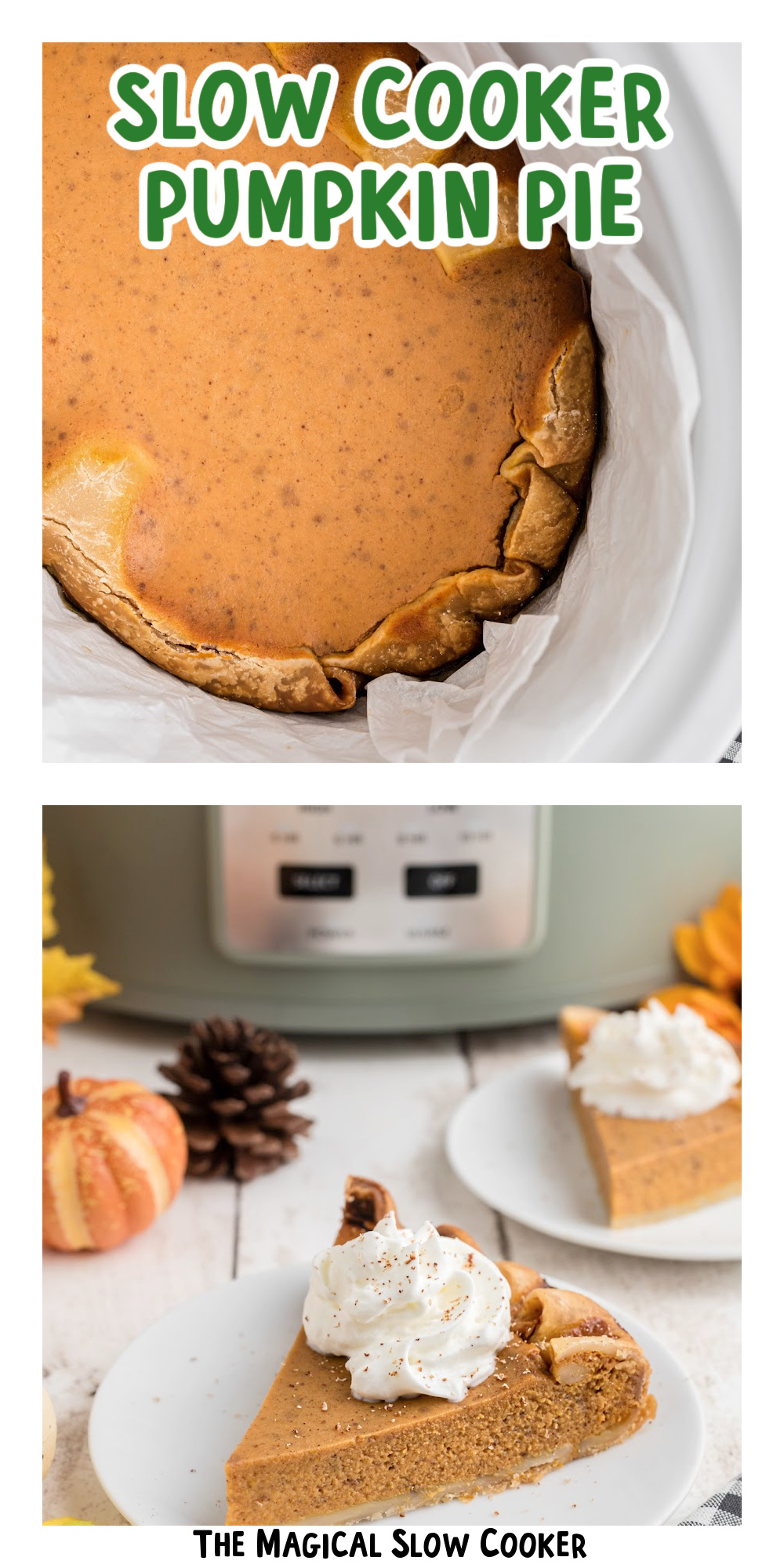 two images of slow cooker pumpkin pie with text title overlay.