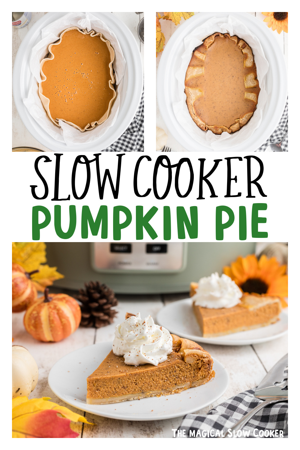 three images of slow cooker pumpkin pie for pinterest.