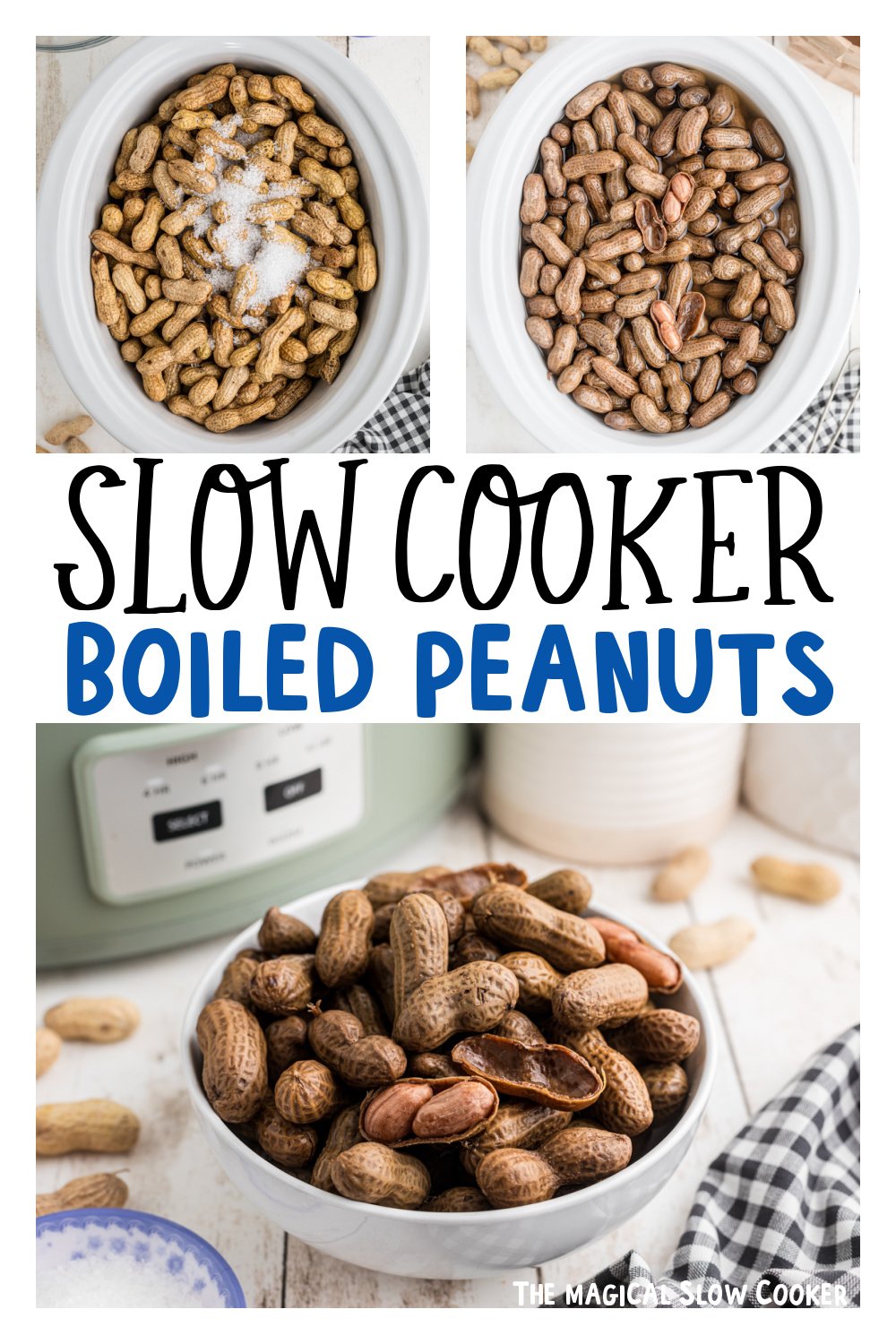 Three images of slow cooker boiled peanuts for pinterest.