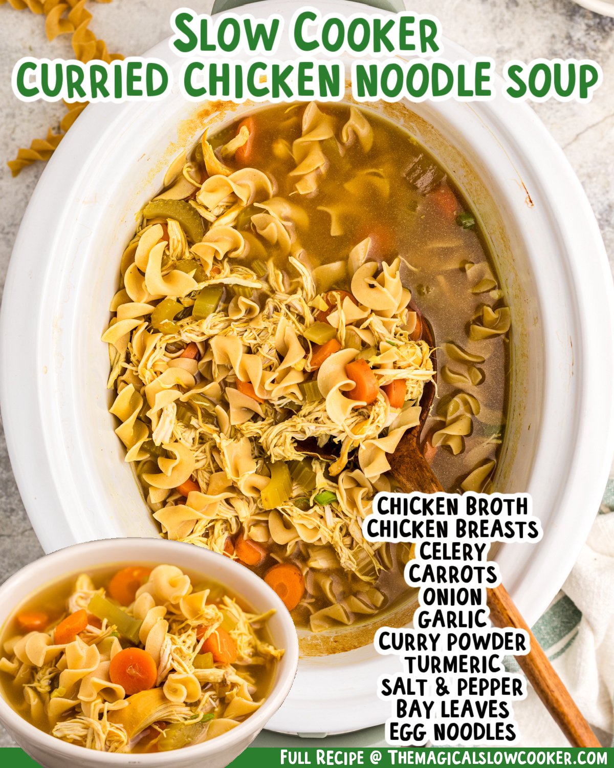 Two images of slow cooker curried chicken noodle soup with text list of ingredients.