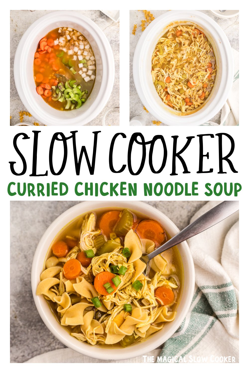 Three images of slow cooker curried chicken noodle soup for pinterest.