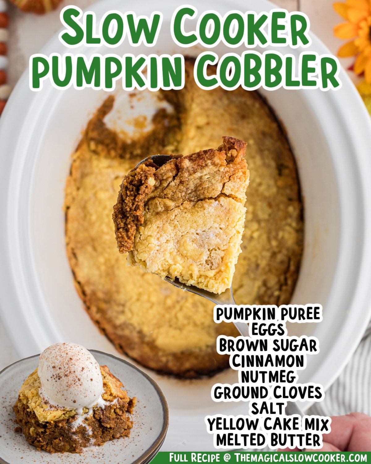 Three images of slow cooker pumpkin cobbler with text list of ingredients.