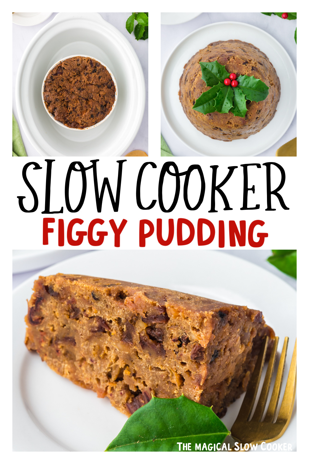 Three images of slow cooker figgy pudding for Pinterest.