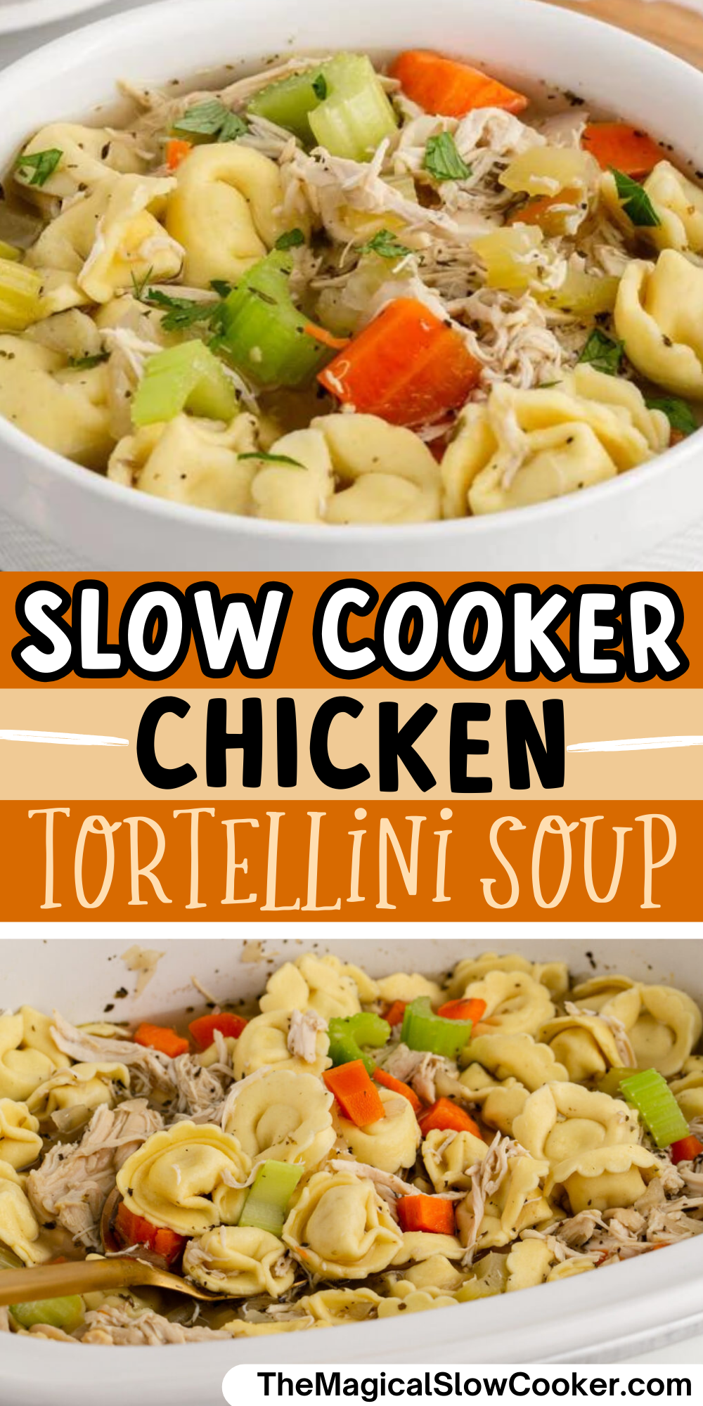 Chicken tortellini soup images with text overlay for pinterest.