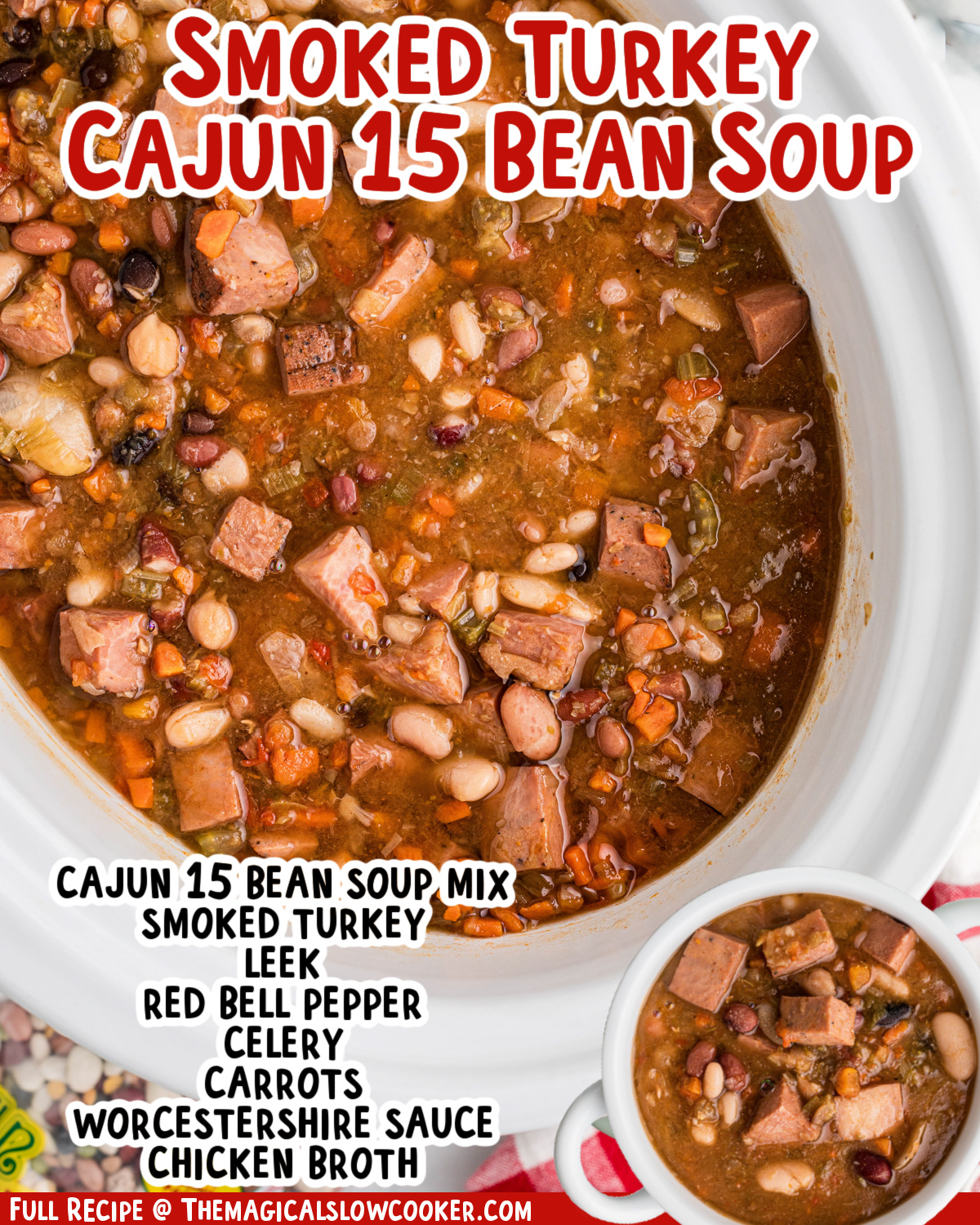 Two images of slow cooker smoked turkey cajun 15 bean soup with text list of ingredients.