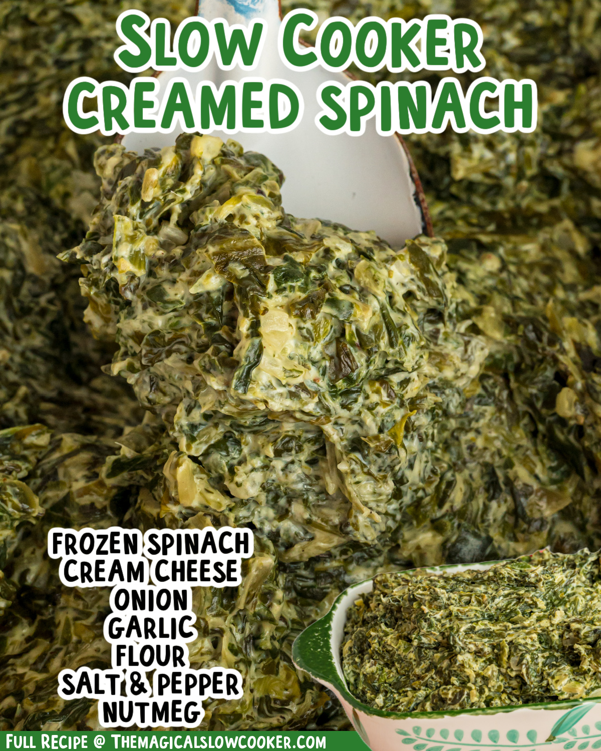 Two images of slow cooker creamed spinach with text list of ingredients.
