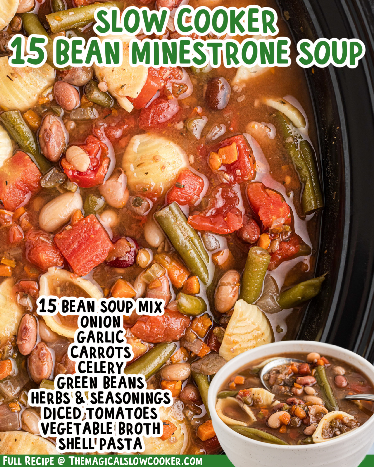 Two images of slow cooker 15 bean minestrone soup with text list of ingredients.