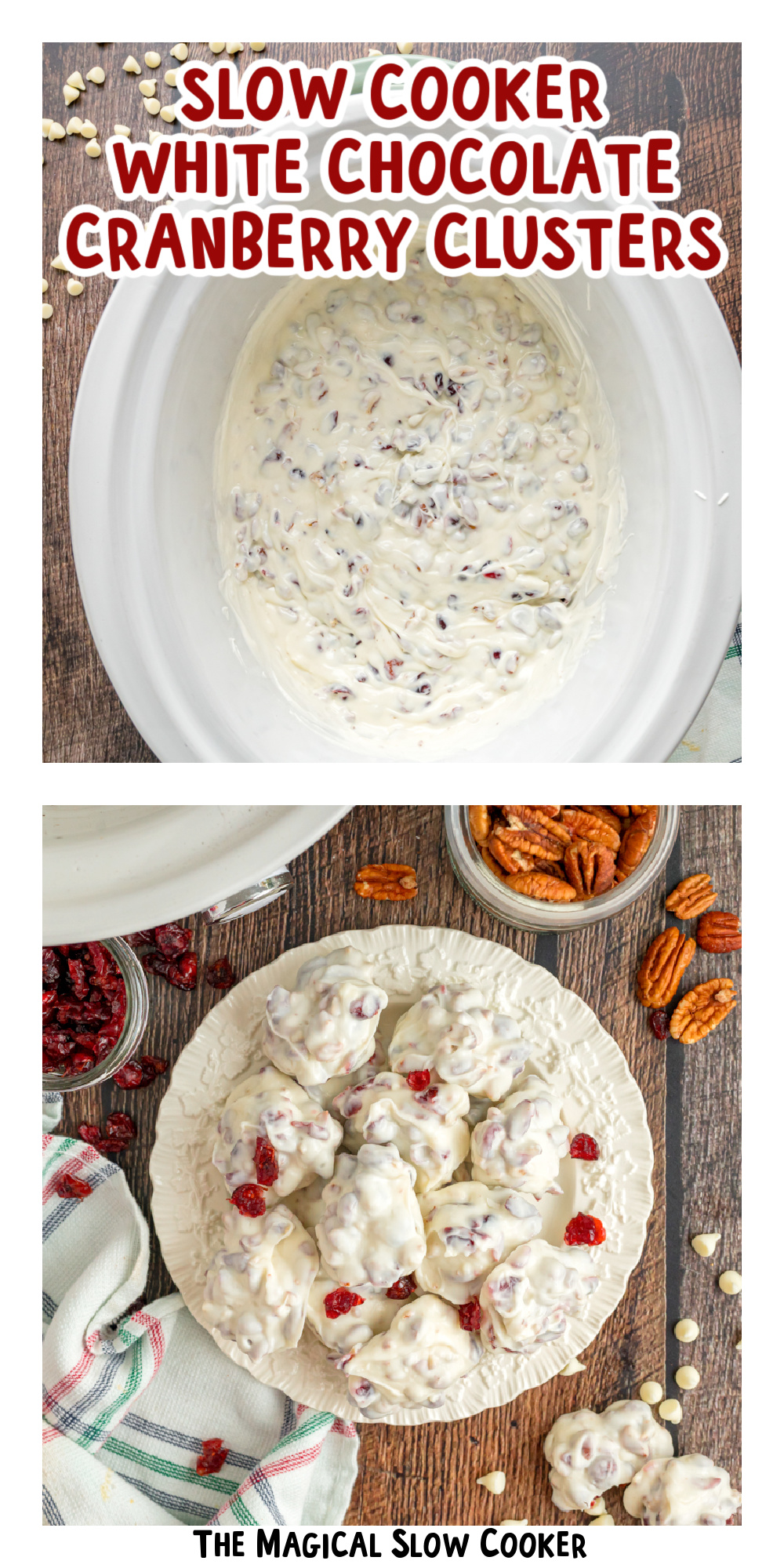 Two images of slow cooker white chocolate cranberry clusters with text title overlay.