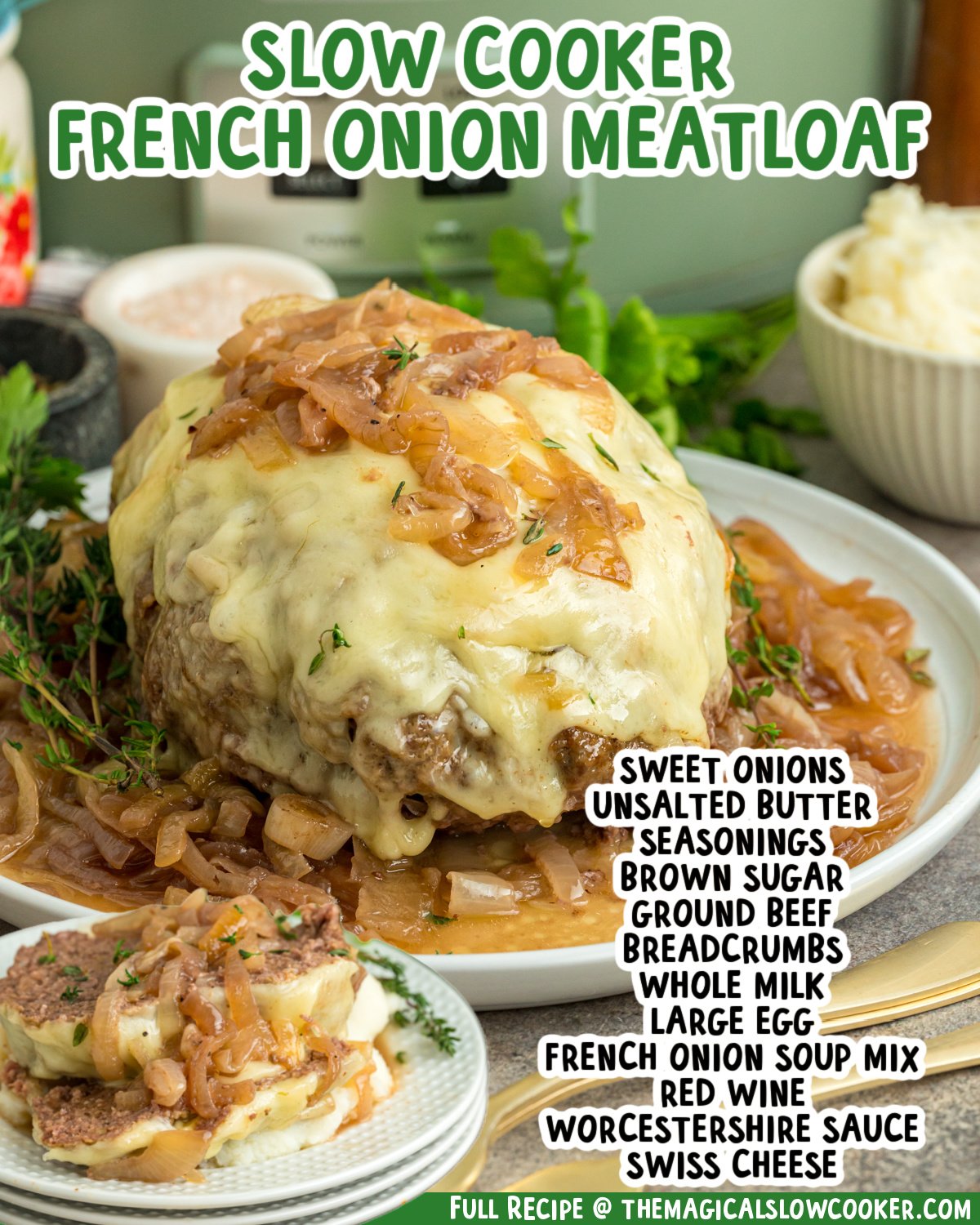 Two images of slow cooker french onion meatloaf with text list of ingredients.