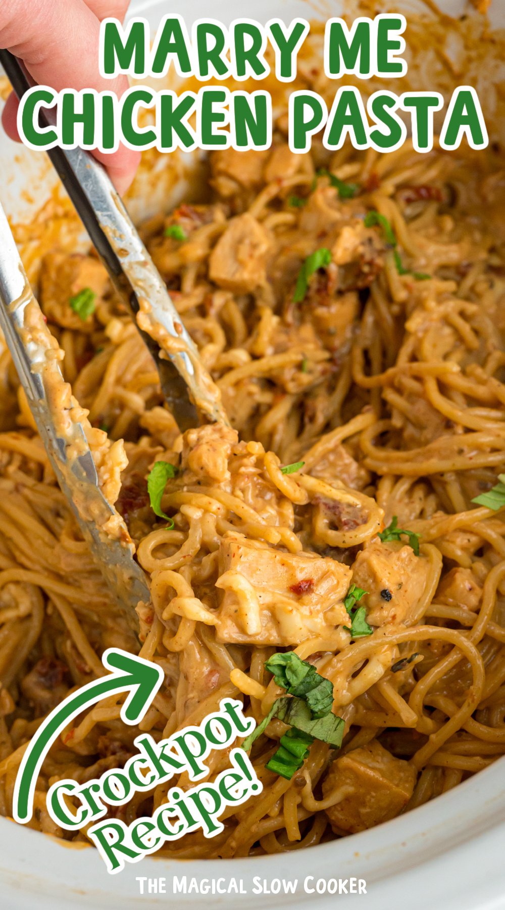 Long image of slow cooker marry me chicken pasta with text overlay.