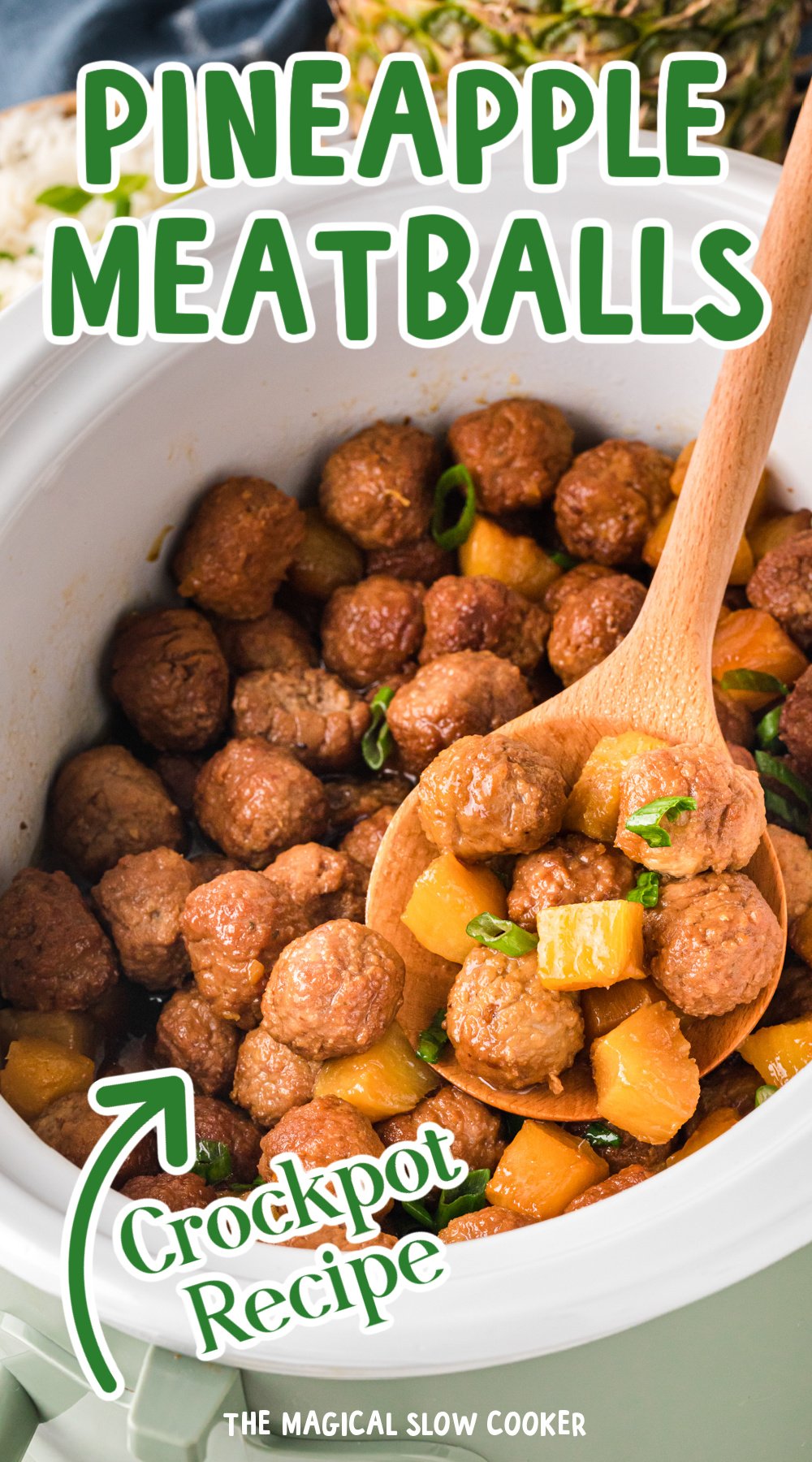 Long image of pineapple meatballs in a slow cooker with text overlay.