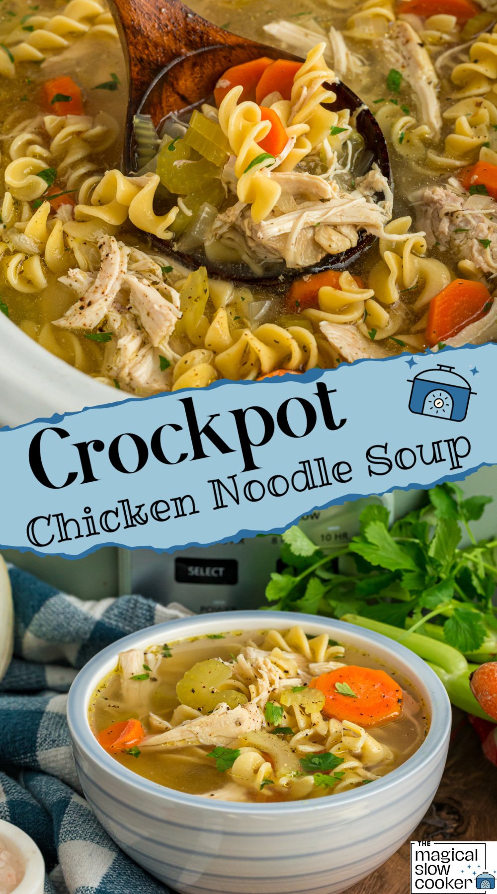 Two images of slow cooker chicken noodle soup with text title overlay,
