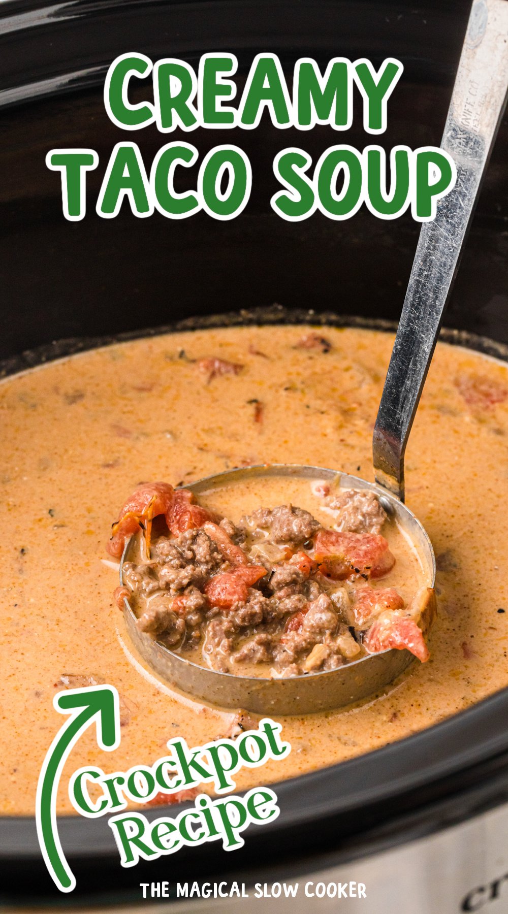 Long image of creamy taco soup in a slow cooker with text overlay.