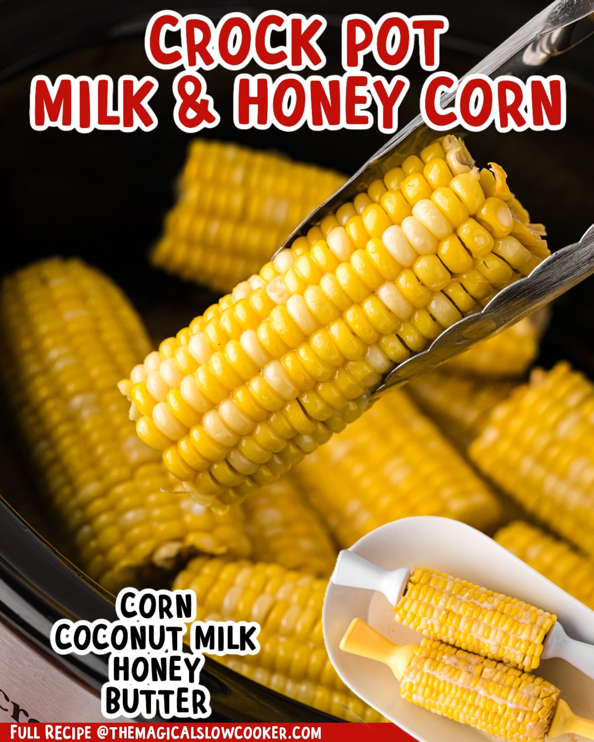 Two images of milk and honey corn with text list of ingredients.