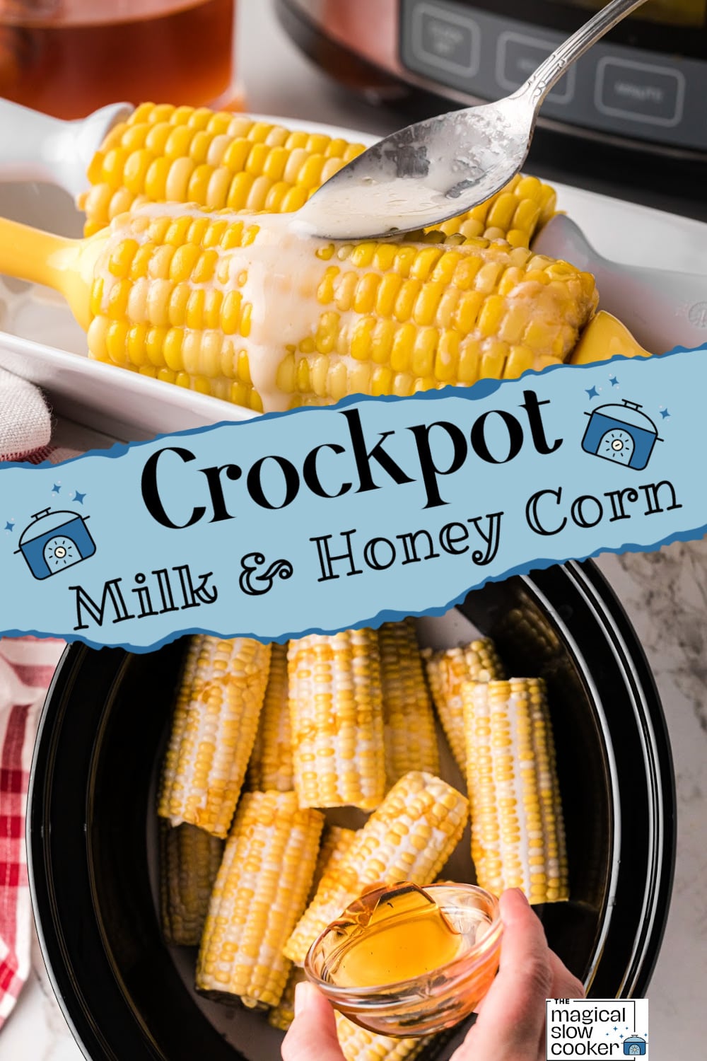 Two images of crockpot milk and honey corn with title text overlay.