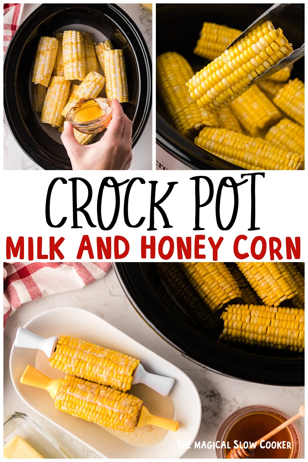 Three images of milk and honey corn for Pinterest.