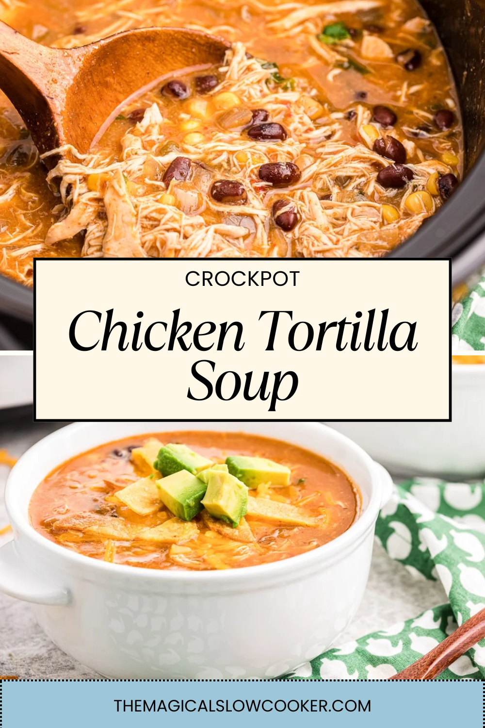 chicken tortilla soup in a slow cooker and in a bowl.