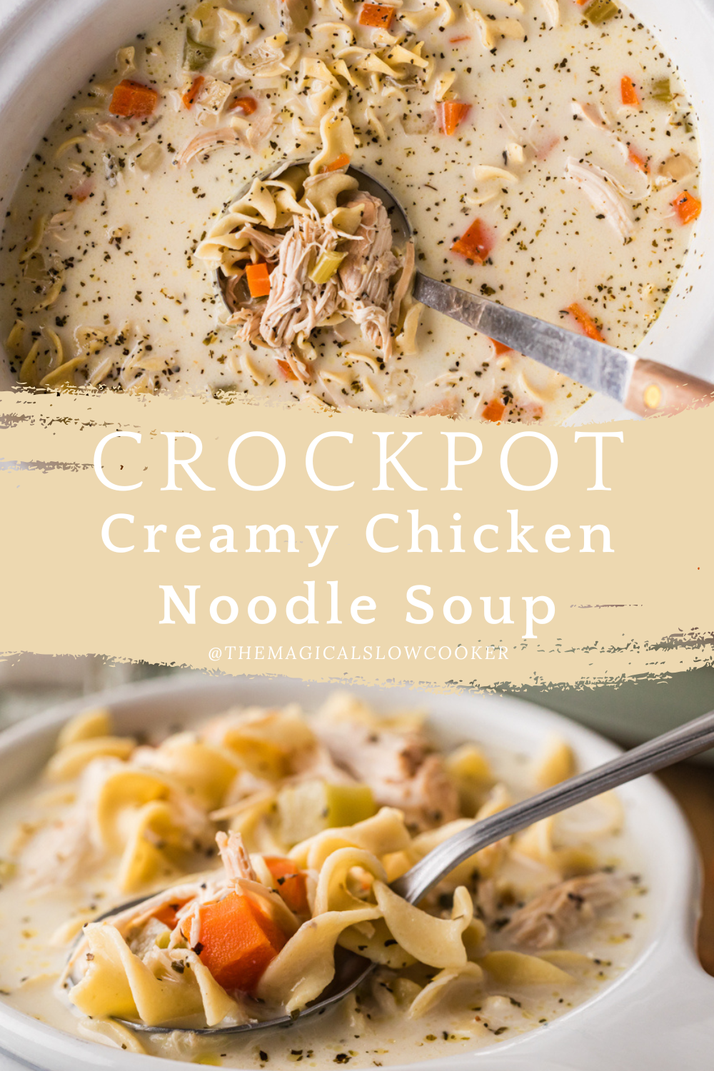 Two images of slow cooker creamy chicken noodle soup with text overlay.