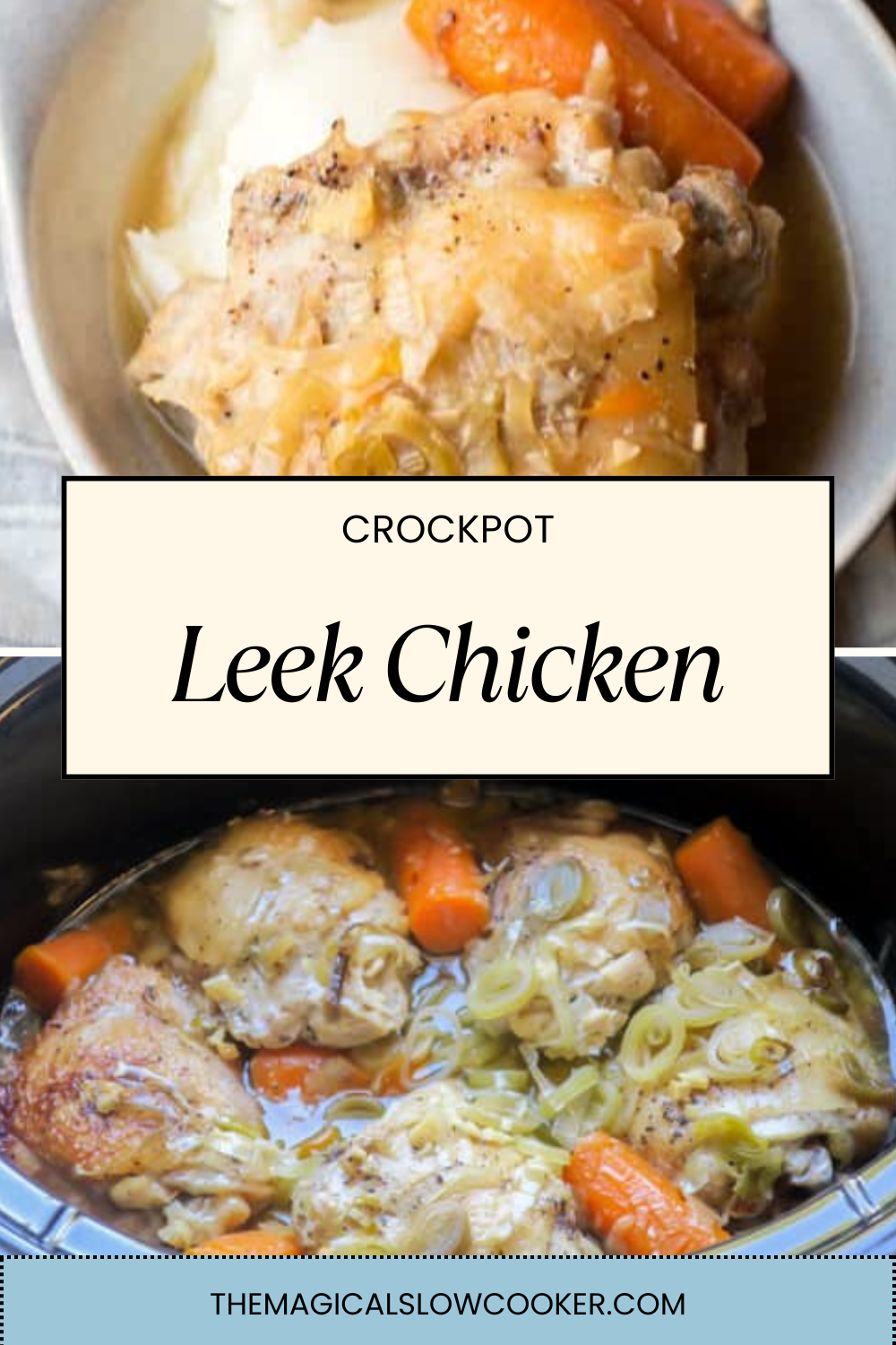 Leek chicken in a slow cooker and in a bowl on potatoes.