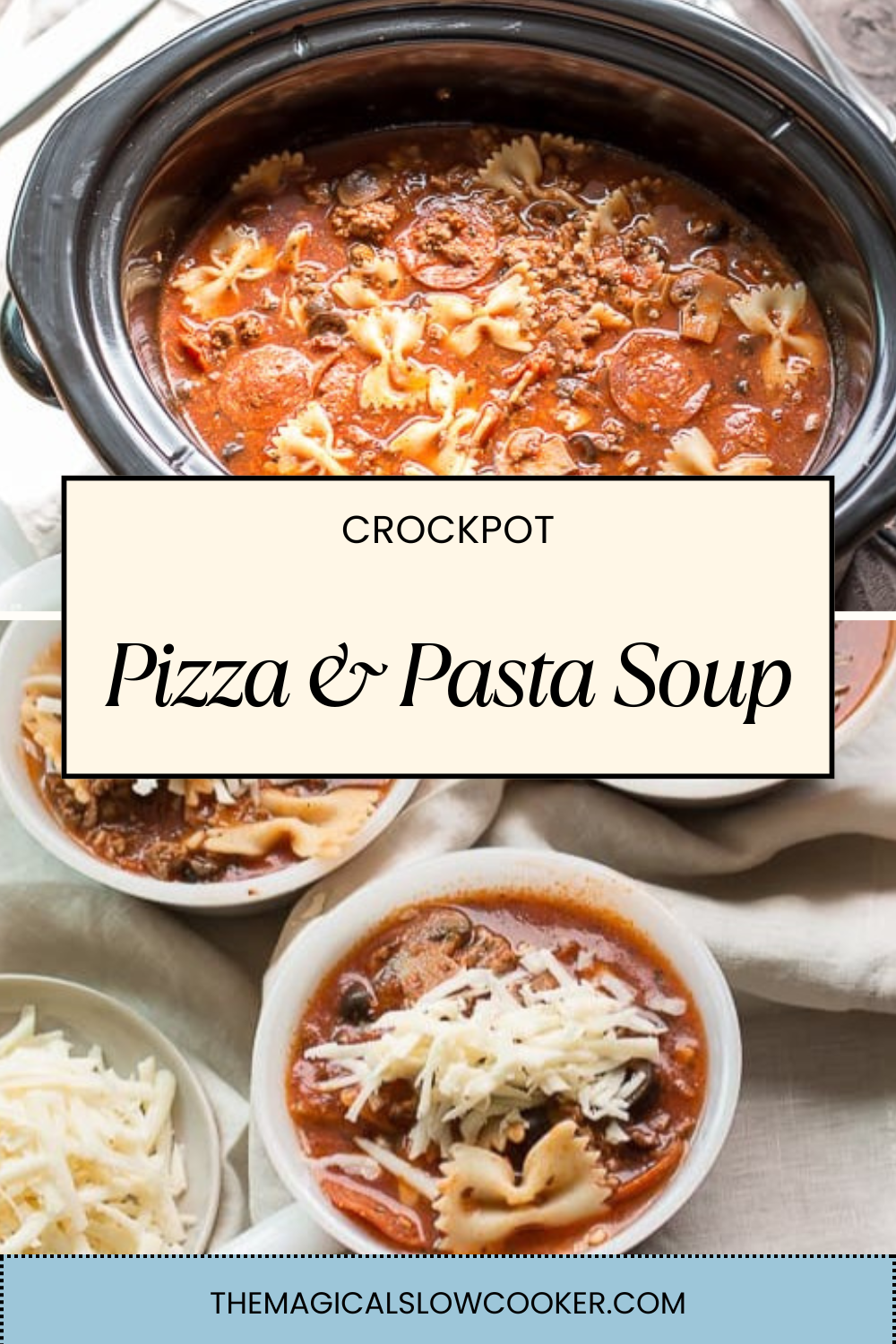 pizza and pasta soup in a slow cooker and in bowls.