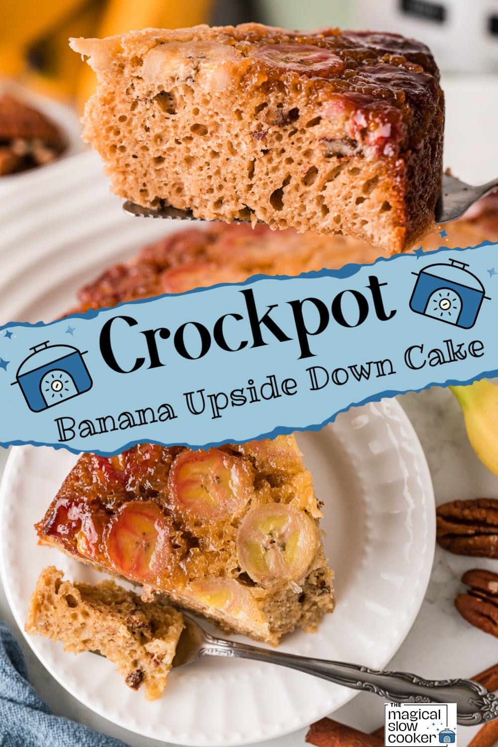 Two images of slow cooker banana upside down cake with text overlay.