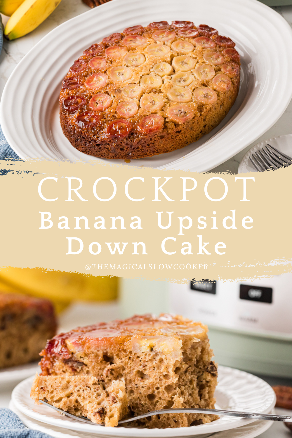 Two images of crockpot banana upside down cake with title text overlay.
