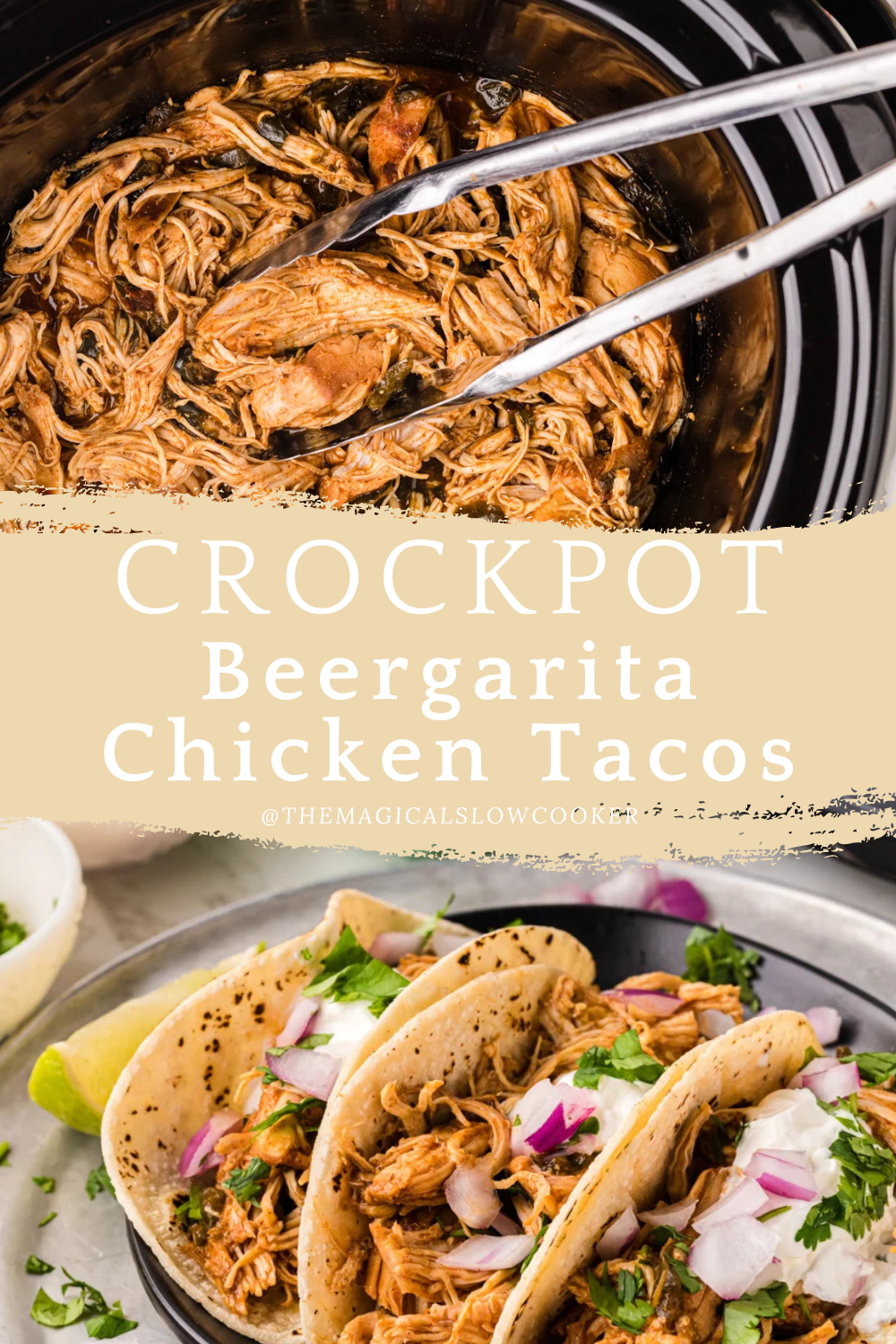 Two images of crockpot beergarita chicken tacos with text overlay.