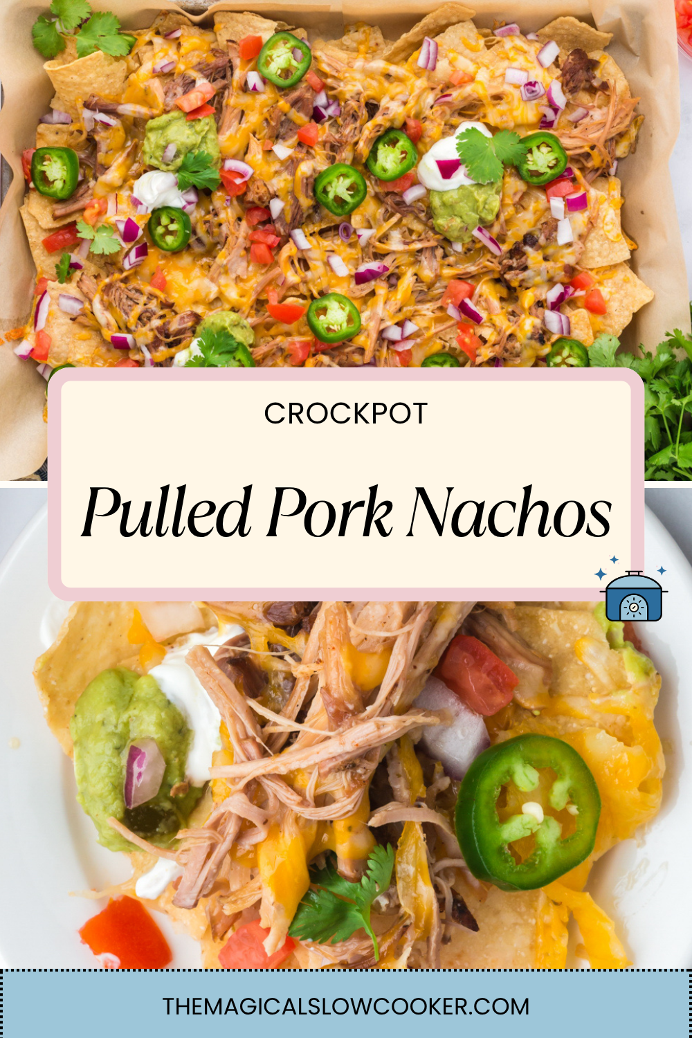 Two images of slow cooker pulled pork nachos with text overlay.